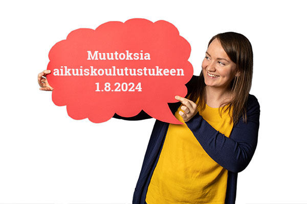 Muutoksia aikuiskoulutustukeen 1.8.2024