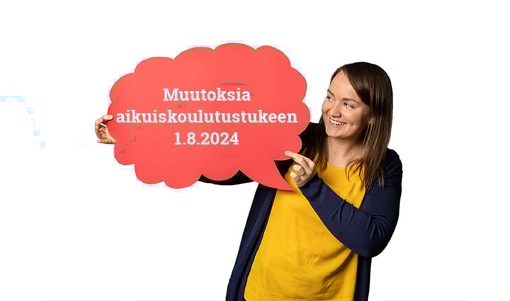 Muutoksia aikuiskoulutustukeen 1.8.2024